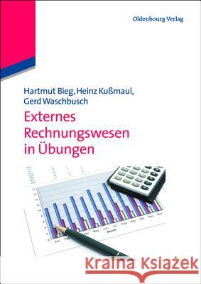 Externes Rechnungswesen in Übungen Hartmut Bieg 9783486702453 Walter de Gruyter - książka