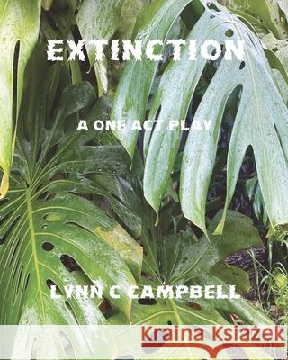 Extinction Lynn C. Campbell Wendy A. Bonny 9781764298803 Carole Campbell Writer - książka