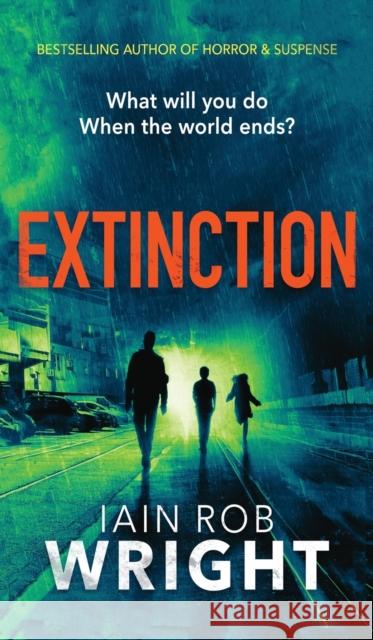 Extinction Iain Rob Wright 9781913523268 Ulcerated Press - książka