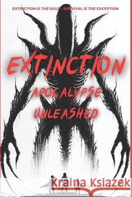 Extinction: Apocalypse Unleashed Johnathan Miller 9798335006286 Independently Published - książka