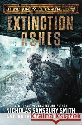 Extinction Ashes Anthony J. Melchiorri Nicholas Sansbury Smith 9781676275268 Independently Published - książka