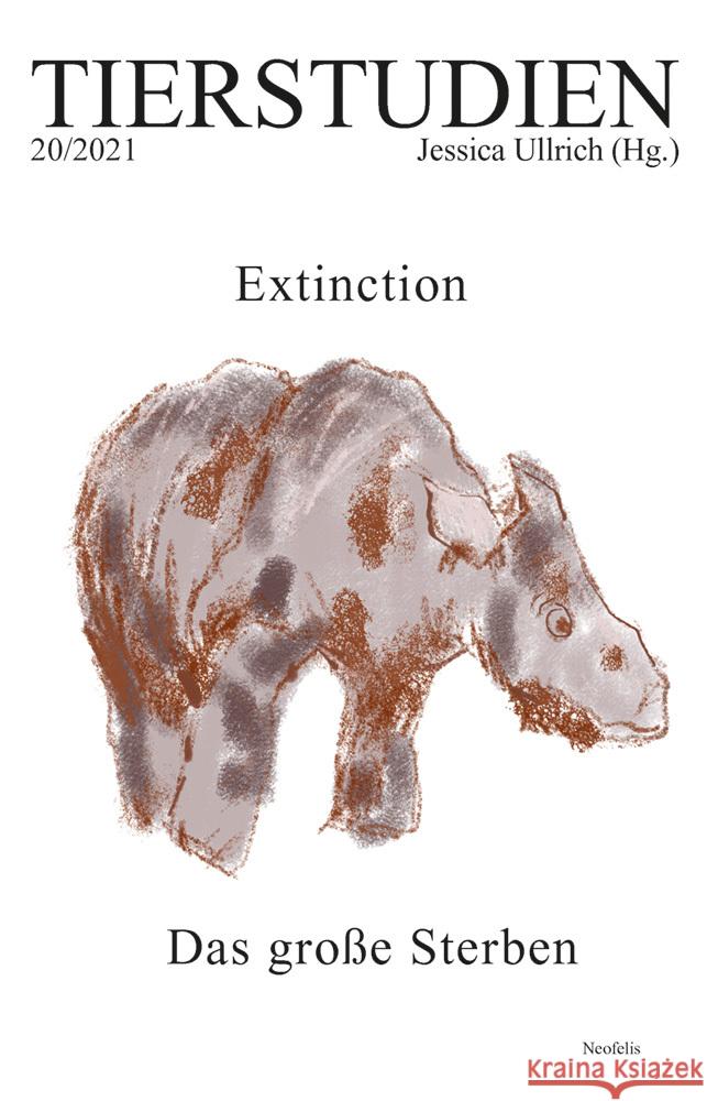 Extinction. Das große Sterben Despret, Vinciane, Ditter, Julia, Horstmann, Simone 9783958083387 Neofelis - książka