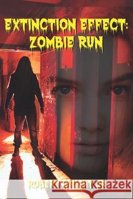 Extinction Effect: Zombie Run Robert Wright 9798596477252 Independently Published - książka