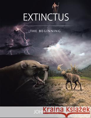 Extinctus: The Beginning John Reese 9781665504485 Authorhouse - książka
