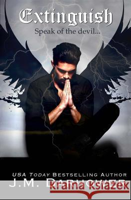 Extinguish J. M. Darhower 9781484162224 Createspace - książka