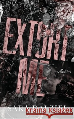 Extort Me Sara Dalziel 9781067366124 Valkyrie Books - książka
