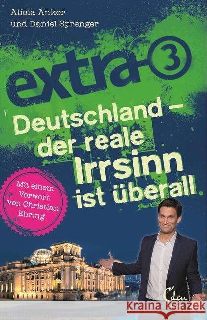 extra 3. Deutschland - der reale Irrsinn ist überall Anker, Alicia; Sprenger, Daniel 9783959101219 Eden Books - książka