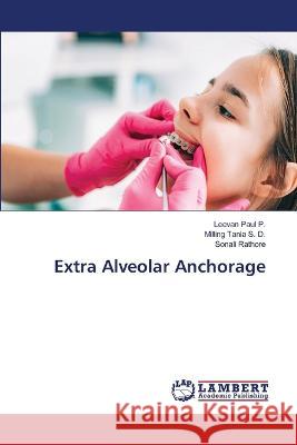 Extra Alveolar Anchorage Leevan Paul P Milling Tania S Sonali Rathore 9786205630914 LAP Lambert Academic Publishing - książka