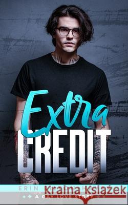 Extra Credit: A gay love story Erin Bilton-Hayes 9781082495564 Independently Published - książka