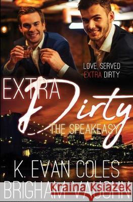 Extra Dirty K Evan Coles, Vaughn Brigham 9781913186074 Pride & Company - książka