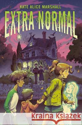 Extra Normal Kate Alice Marshall 9780593526453 Viking Books for Young Readers - książka