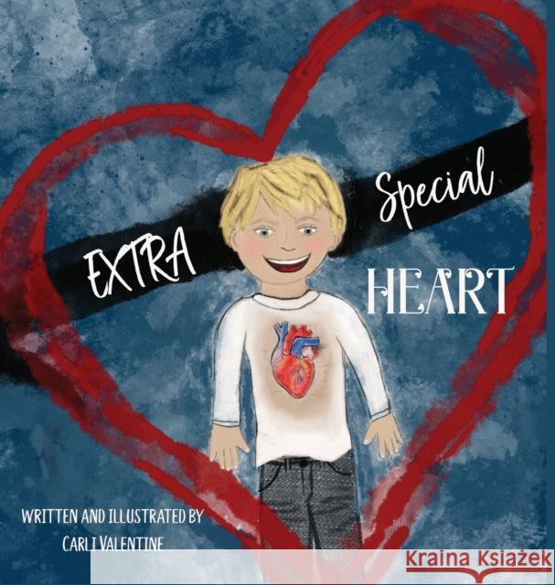 EXTRA Special Heart: Highlighting the Beauty and Strength of a Child Born with a CHD, Congenital Heart Defect Carli Valentine Carli Valentine 9781957505039 Design by Valentine LLC - książka