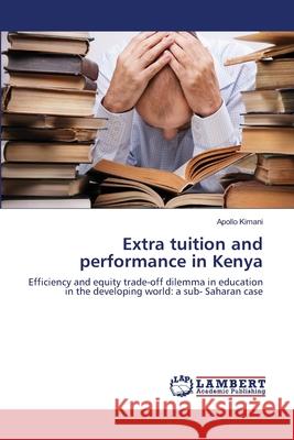 Extra tuition and performance in Kenya Kimani, Apollo 9783659112249 LAP Lambert Academic Publishing - książka