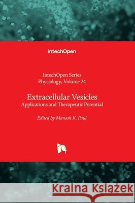 Extracellular Vesicles - Applications and Therapeutic Potential Tomasz Brzozowski Manash Paul 9780850140309 Intechopen - książka