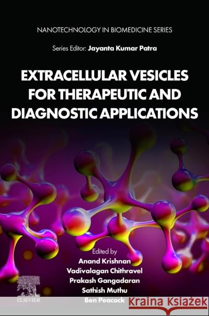 Extracellular Vesicles for Therapeutic and Diagnostic Applications Krishnan Anand Chithravel Vadivalagan Prakash Gangadaran 9780443238918 Elsevier - Health Sciences Division - książka