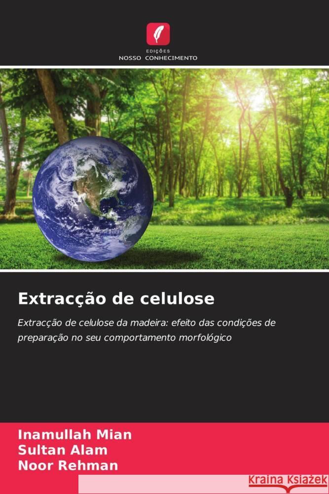 Extracção de celulose Mian, Inamullah, Alam, Sultan, Rehman, Noor 9786205063194 Edições Nosso Conhecimento - książka