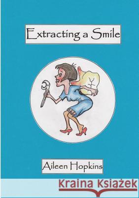 Extracting A Smile Hopkins, Aileen 9781326068547 Lulu.com - książka