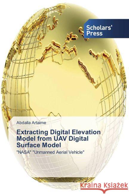 Extracting Digital Elevation Model from UAV Digital Surface Model : 