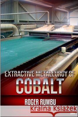 Extractive Metallurgy of Cobalt Roger Rumbu 9781387680894 Lulu.com - książka