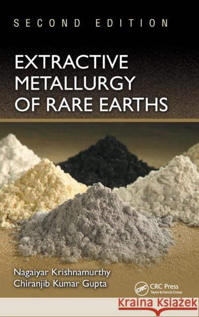 Extractive Metallurgy of Rare Earths Nagaiyar Krishnamurthy Chiranjib Kumar Gupta 9781466576346 CRC Press - książka
