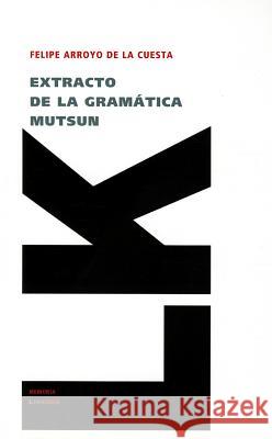 Extracto de la Gramática Mutsun Arroyo De La Cuesta, Felipe 9788499531441 Linkgua - książka