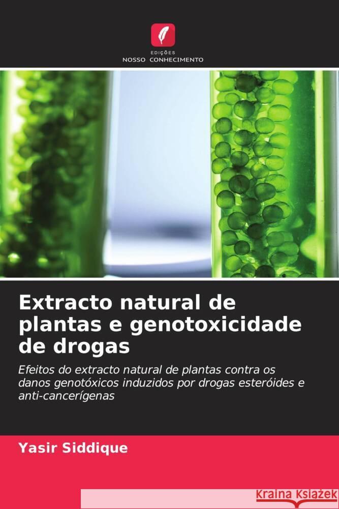Extracto natural de plantas e genotoxicidade de drogas Siddique, Yasir 9786203329018 Edicoes Nosso Conhecimento - książka