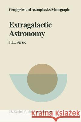Extragalactic Astronomy: Lecture Notes from Córdoba Sérsic, J. L. 9789400977280 Springer - książka