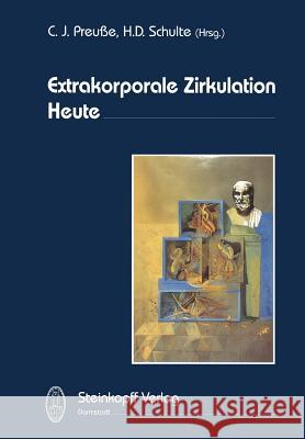 Extrakorporale Zirkulation Heute C.J. Preusse, K.-L. Schulte 9783642854026 Steinkopff Darmstadt - książka