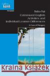 Extramural English Activities and Individual Learner Differences: A case of Hungary Bal?zs Fajt 9782336405131 Editions L'Harmattan