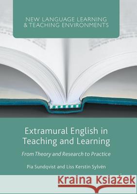 Extramural English in Teaching and Learning: From Theory and Research to Practice Sundqvist, Pia 9781137460479 Palgrave MacMillan - książka