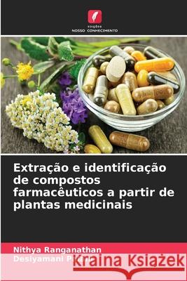 Extração e identificação de compostos farmacêuticos a partir de plantas medicinais Ranganathan, Nithya, Palani, Desiyamani 9786209006647 Edições Nosso Conhecimento - książka