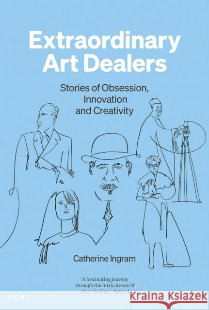 Extraordinary Art Dealers Catherine Ingram 9781911736332 Heni Publishers - książka