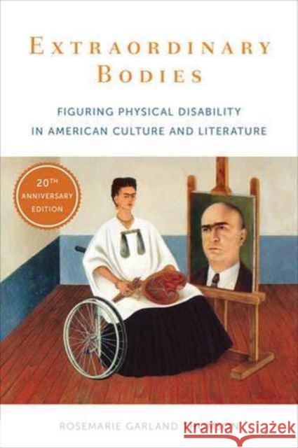 Extraordinary Bodies: Figuring Physical Disability in American Culture and Literature Rosemarie Garland Thomson 9780231183161 Columbia University Press - książka