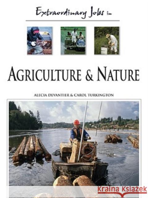 Extraordinary Jobs in Agriculture and Nature Alecia T. Devantier Carol A. Turkington 9780816058549 Ferguson Publishing Company - książka