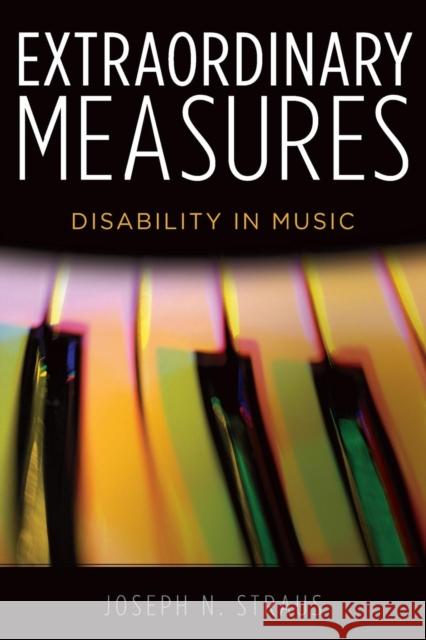 Extraordinary Measures: Disability in Music Straus, Joseph N. 9780199766468 Oxford University Press, USA - książka