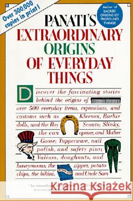 Extraordinary Origins of Everyday Things Charles Panati 9780060964191 HarperCollins Publishers - książka