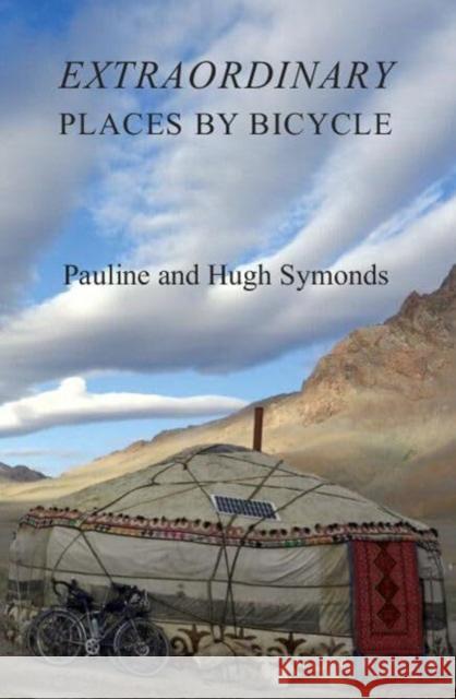 Extraordinary Places by Bicycle Hugh Symonds 9781910237755 Hayloft Publishing - książka