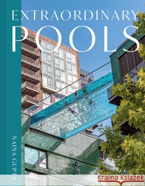 Extraordinary Pools Naina Gupta 9781849948814 Batsford - książka