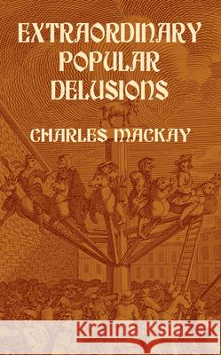 Extraordinary Popular Delusions Charles MacKay 9780486432236 Dover Publications - książka