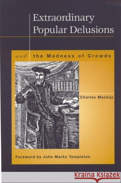 Extraordinary Popular Delusions Charles MacKay John Marks Templeton 9781890151409 Templeton Foundation Press - książka