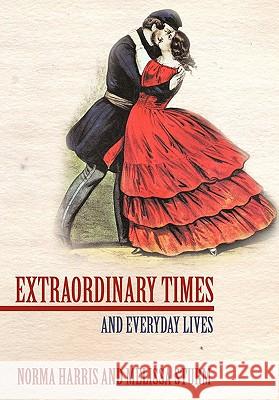 Extraordinary Times: And Everyday Lives Harris, Norma 9781456728274 Authorhouse - książka