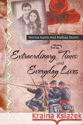 Extraordinary Times and Everyday Lives Norma Harris Melissa Sturm 9781949570038 Book Thoughts Publishing - książka