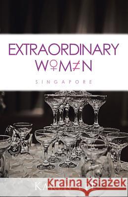 Extraordinary Women - Singapore Karen Lee 9781482831467 Partridge Singapore - książka