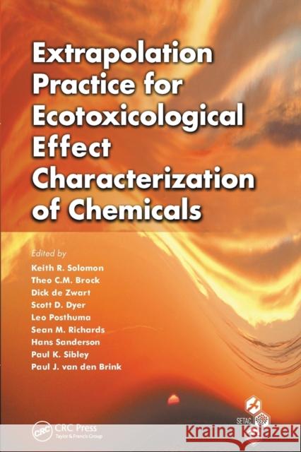 Extrapolation Practice for Ecotoxicological Effect Characterization of Chemicals Keith R. Solomon Theo C.M. Brock Dick De Zwart 9780367452643 CRC Press - książka