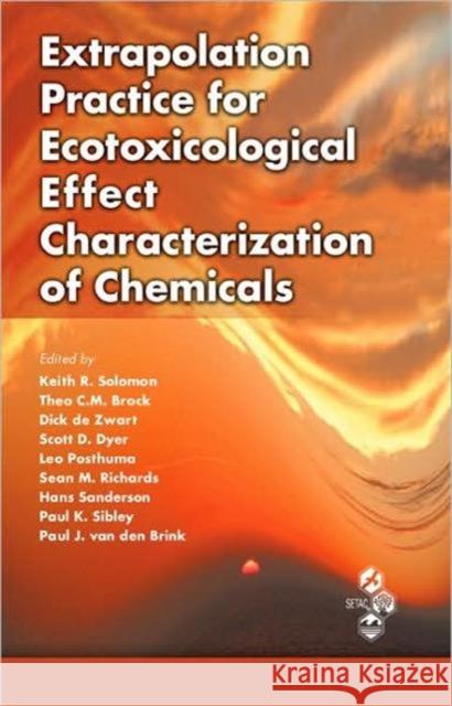 Extrapolation Practice for Ecotoxicological Effect Characterization of Chemicals Keith R. Solomon 9781420073904 TAYLOR & FRANCIS LTD - książka