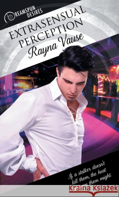 Extrasensual Perception Rayna Vause   9781634776813 Dreamspinner Press - książka