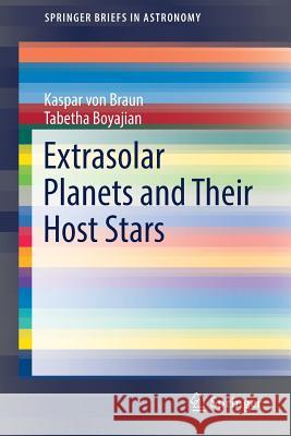 Extrasolar Planets and Their Host Stars Kaspar Vo Tabetha Boyajian 9783319611969 Springer - książka