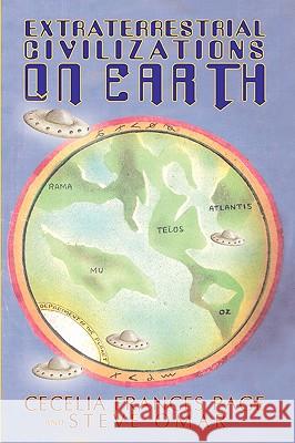 Extraterrestrial Civilizations on Earth Cecelia Frances Page Steve Omar 9781440120503 iUniverse.com - książka