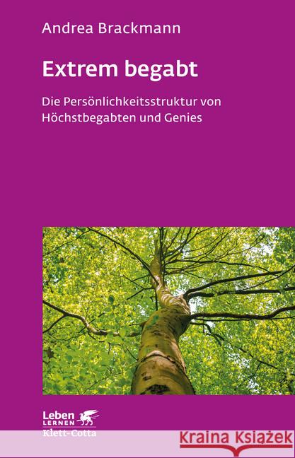 Extrem begabt : Die Persönlichkeitsstruktur von Höchstbegabten und Genies Brackmann, Andrea 9783608892581 Klett-Cotta - książka