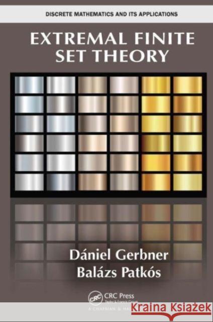 Extremal Finite Set Theory Daniel Gerbner Balazs Patkos 9781032476001 CRC Press - książka